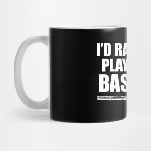 Bassoon Player - I'd rather be playing bassoon w Mug